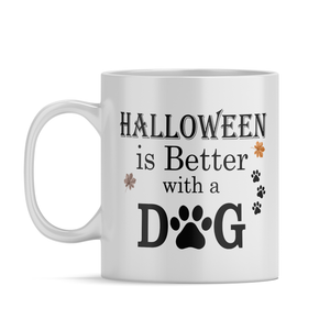 Personalized Halloween is Better with a Dog on 11oz Ceramic White Coffee Mug