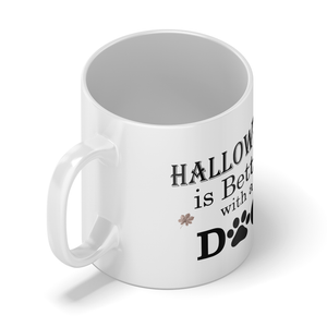 Personalized Halloween is Better with a Dog on 11oz Ceramic White Coffee Mug