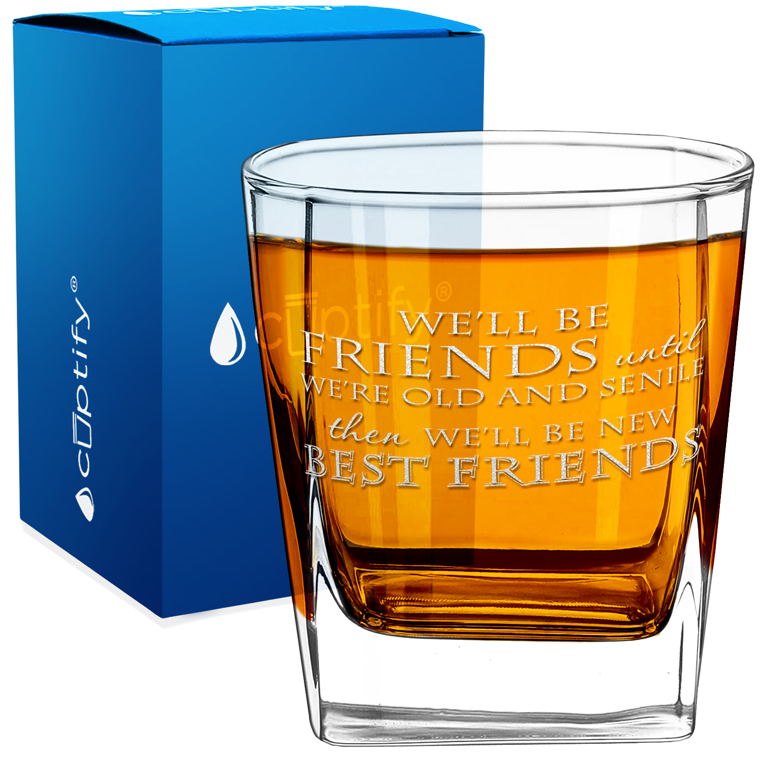We'll be Friends until we're Old and Senile 12oz Double Old Fashioned Glass