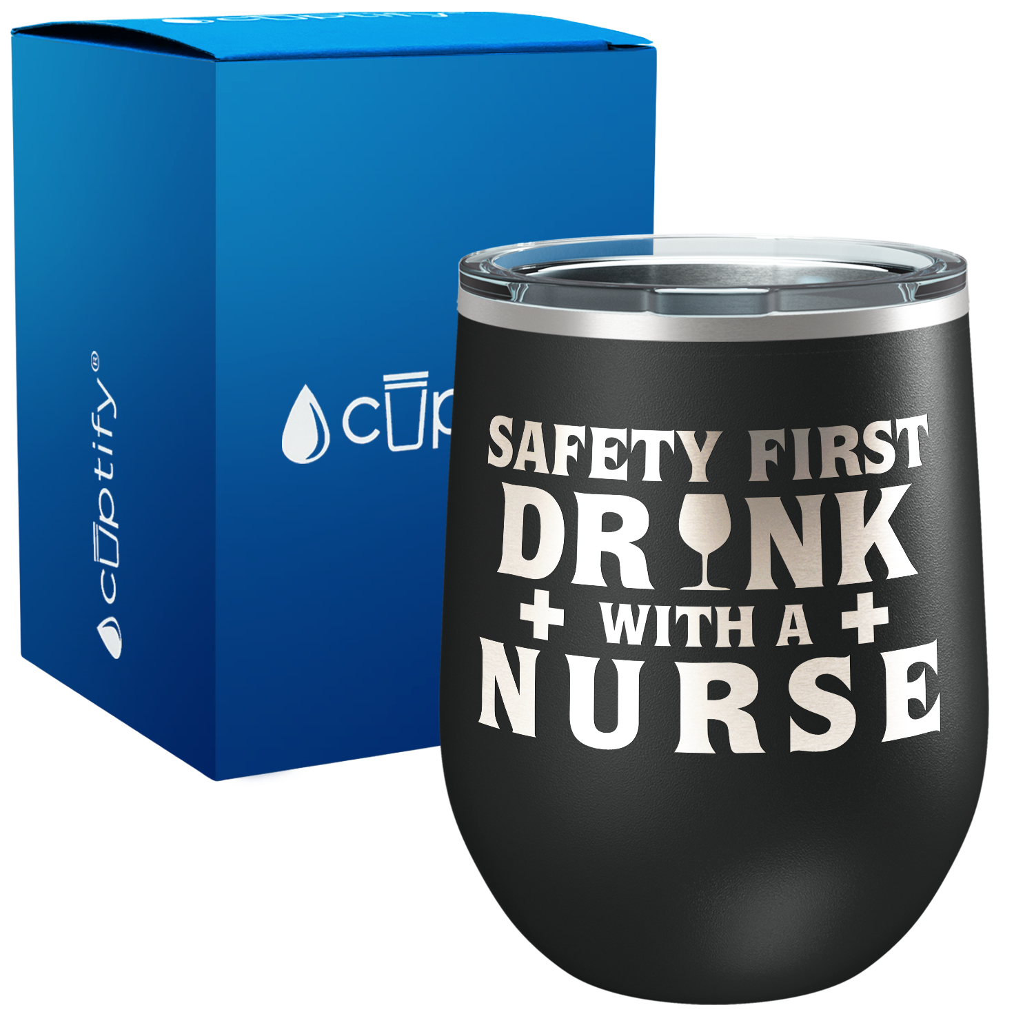 Safety First Drink With A Nurse 12oz Wine Tumbler