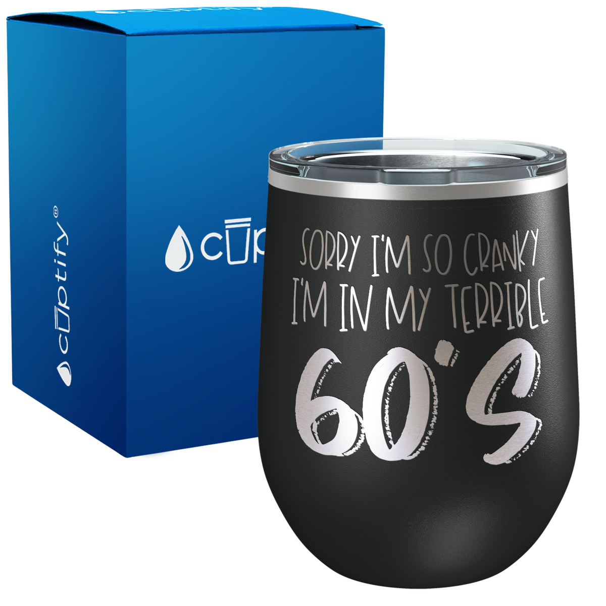 I'm In My Terrible 60s 12oz Birthday Wine Tumbler