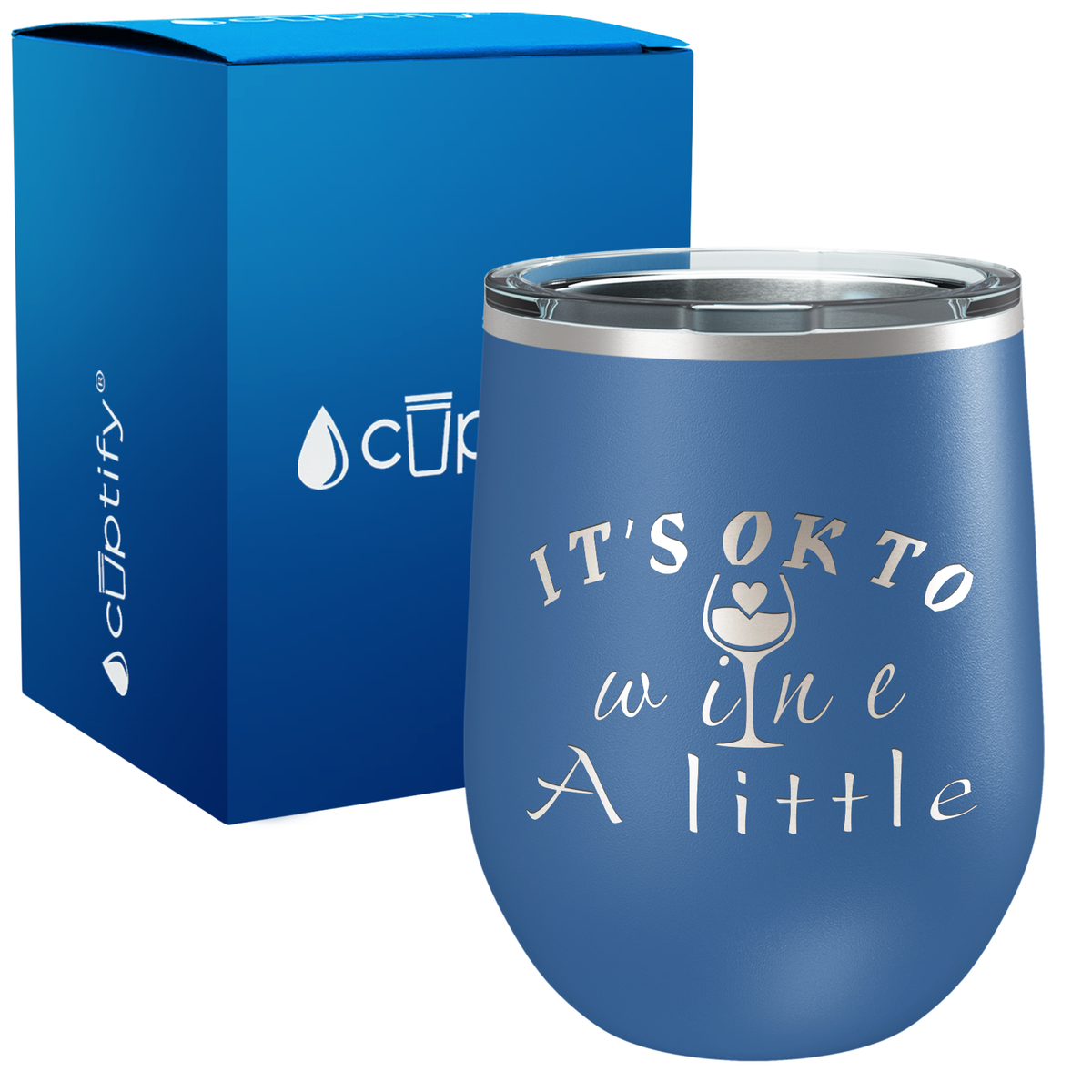 Its Okay To Wine a Little 12oz Funny Wine Tumbler