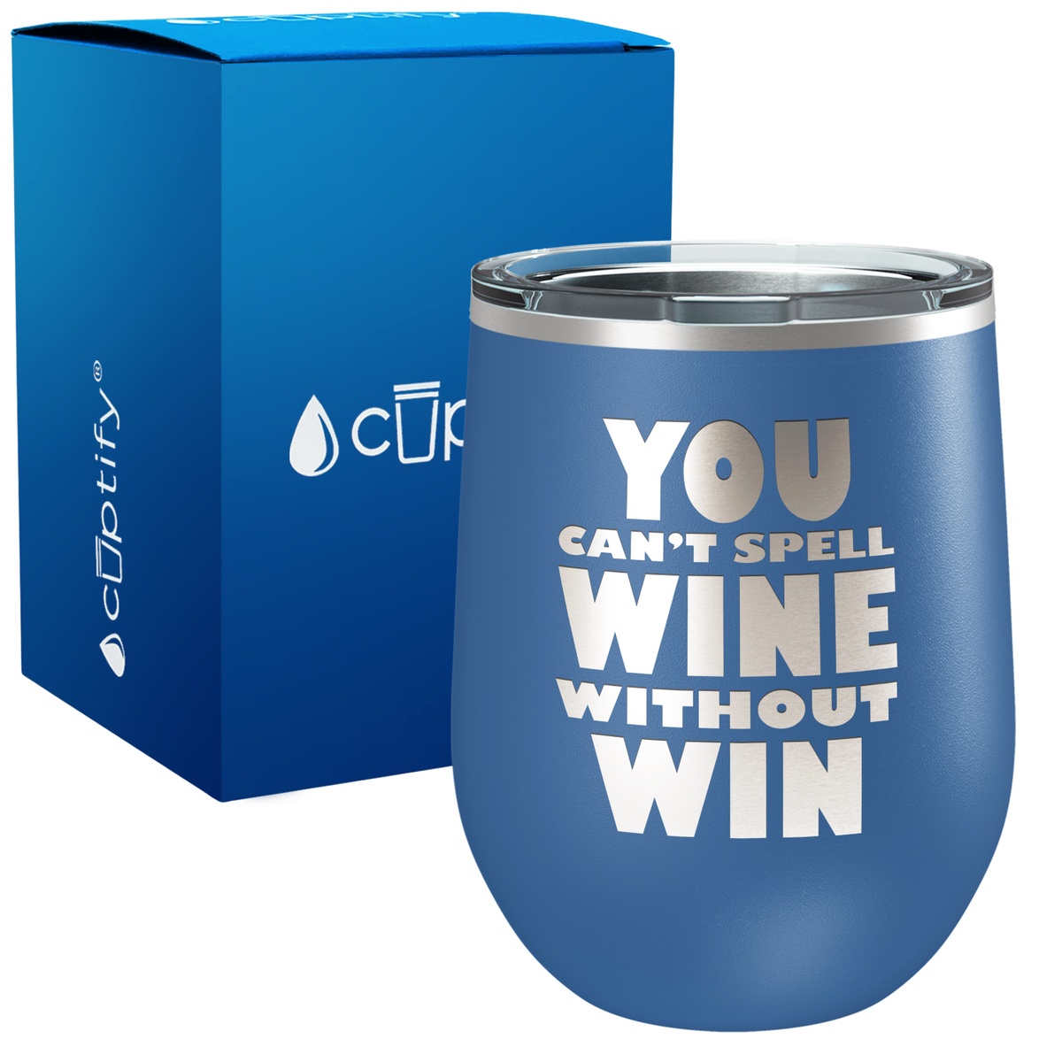 You cant Spell Wine without Win 12oz Funny Wine Tumbler