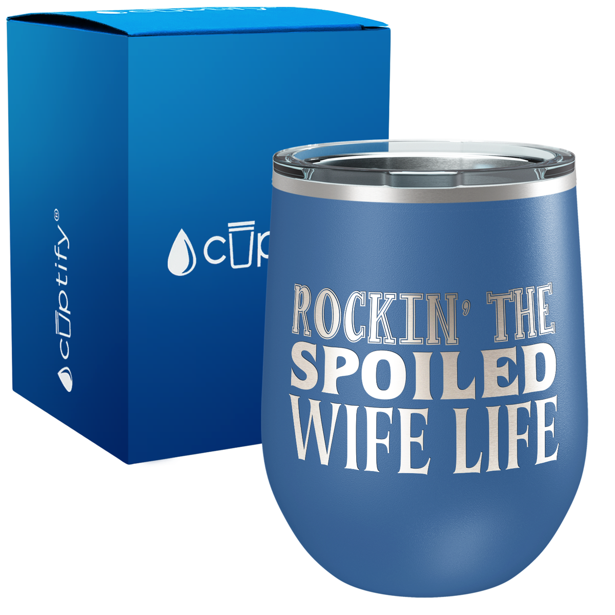 Rockin the Spoiled Wife Life 12oz Funny Wine Tumbler