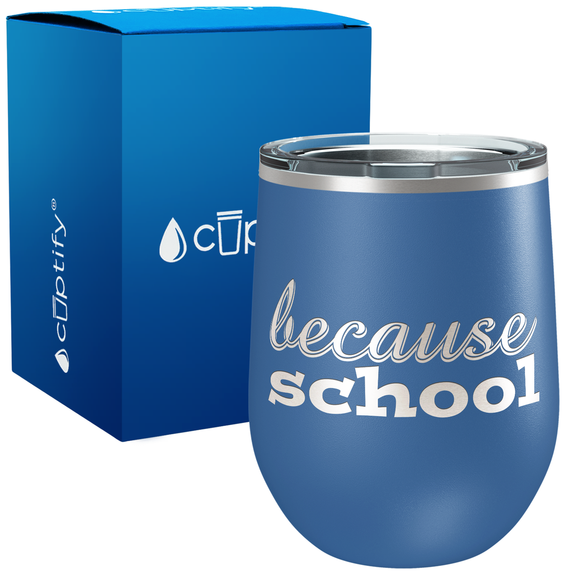 Because School 12oz Teacher Wine Tumbler