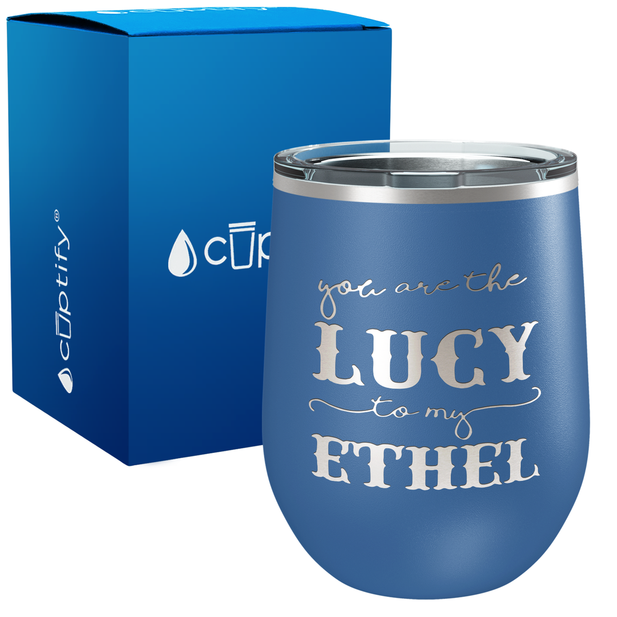 You are the Lucy 12oz Best Friend Wine Tumbler