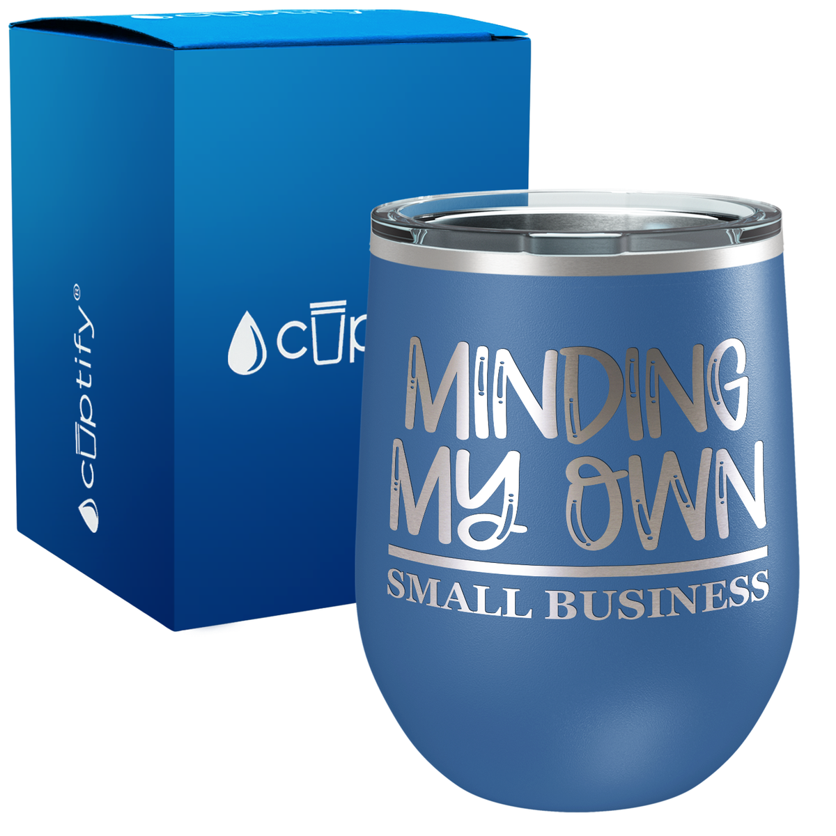Minding my Own Small Business 12oz Boss Wine Tumbler