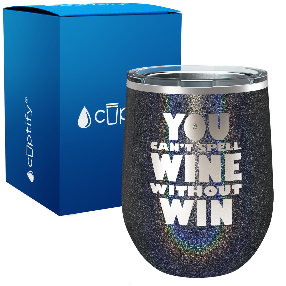 You cant Spell Wine without Win 12oz Funny Wine Tumbler