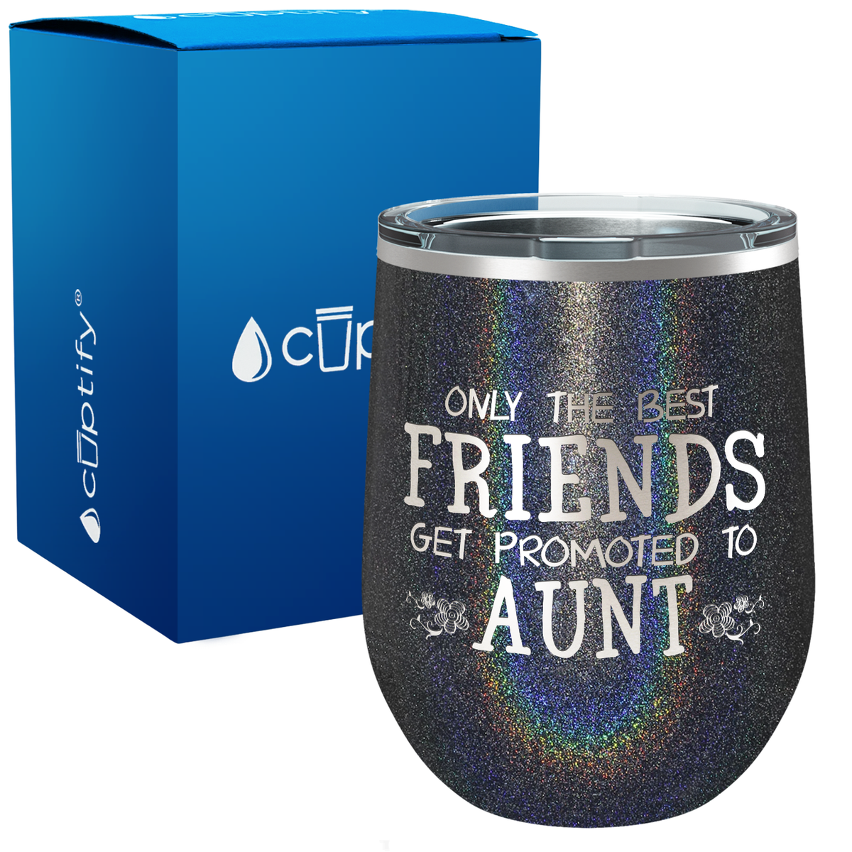 Only the Best Friends Get Promoted to Aunt 12oz Aunt Wine Tumbler