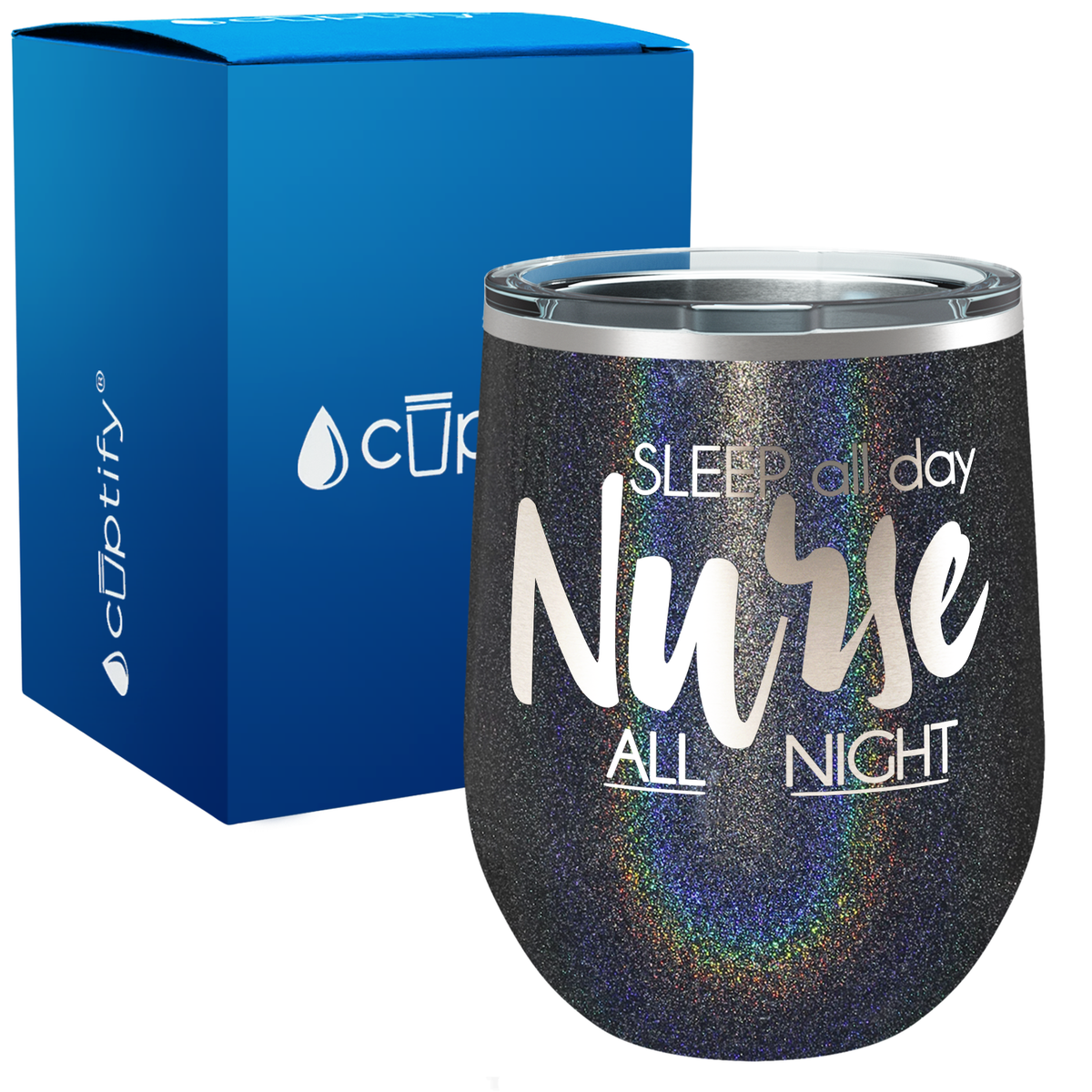Sleep all Day Nurse All Night 12oz Nurse Wine Tumbler
