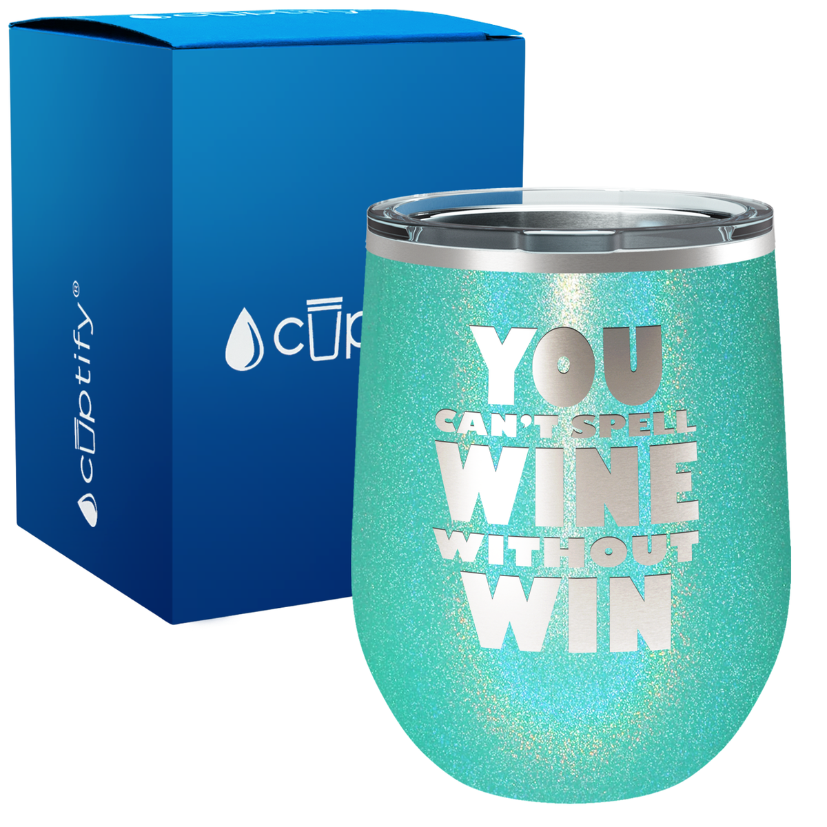 You cant Spell Wine without Win 12oz Funny Wine Tumbler
