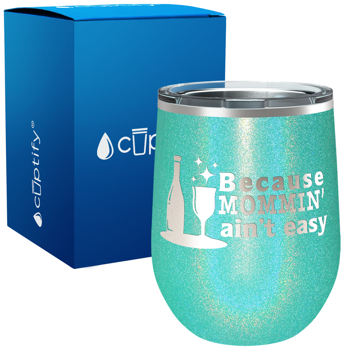 Because Mommin Aint Easy 12oz Stemless Wine Tumbler