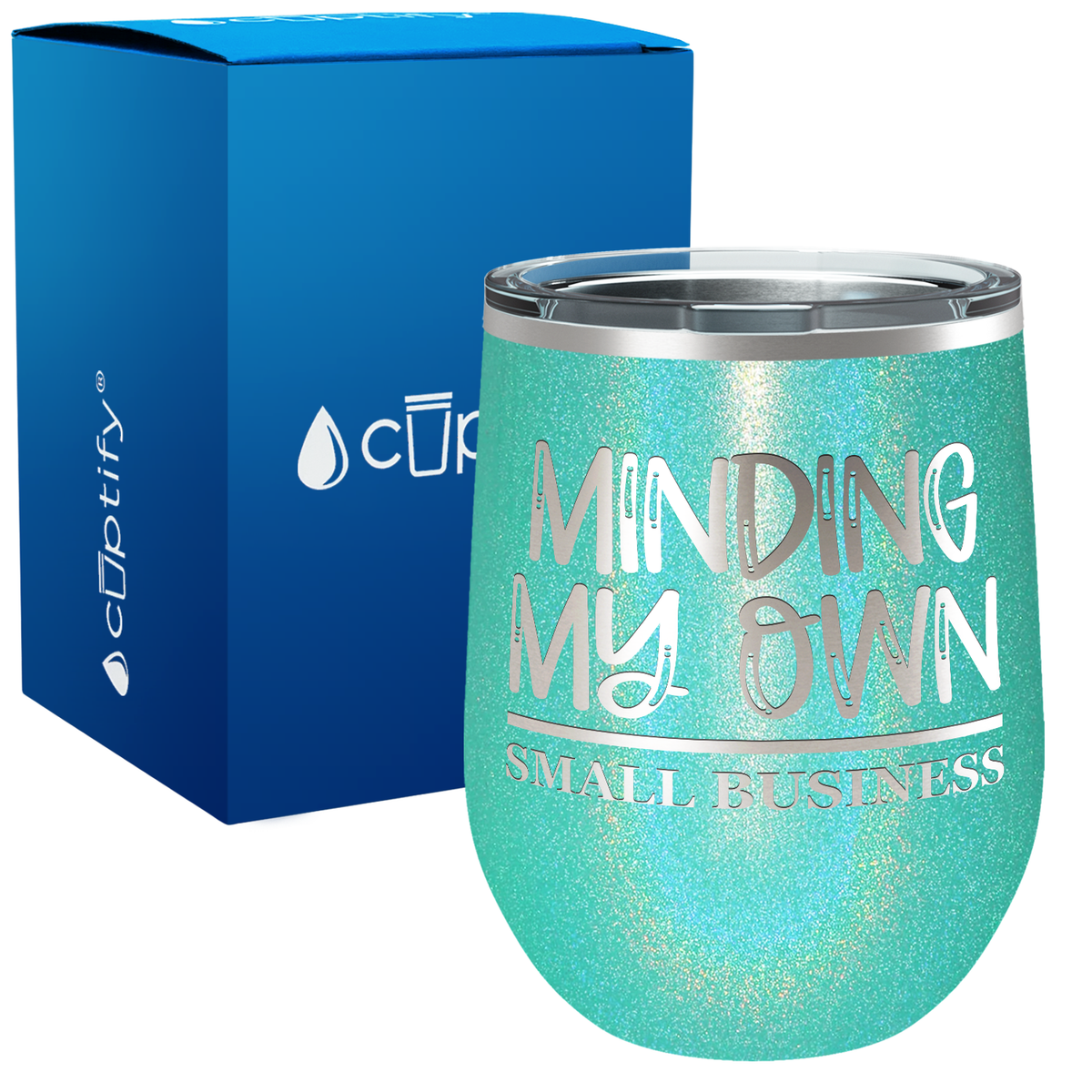 Minding my Own Small Business 12oz Boss Wine Tumbler
