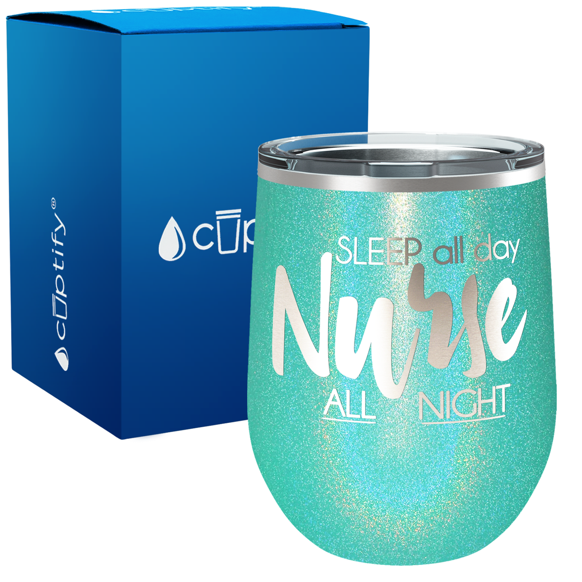 Sleep all Day Nurse All Night 12oz Nurse Wine Tumbler