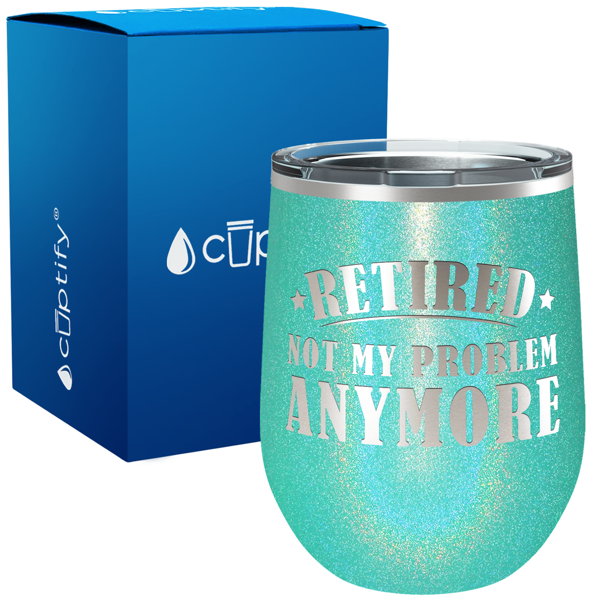 Retired Not my Problem Anymore 12oz Retirement Wine Tumbler