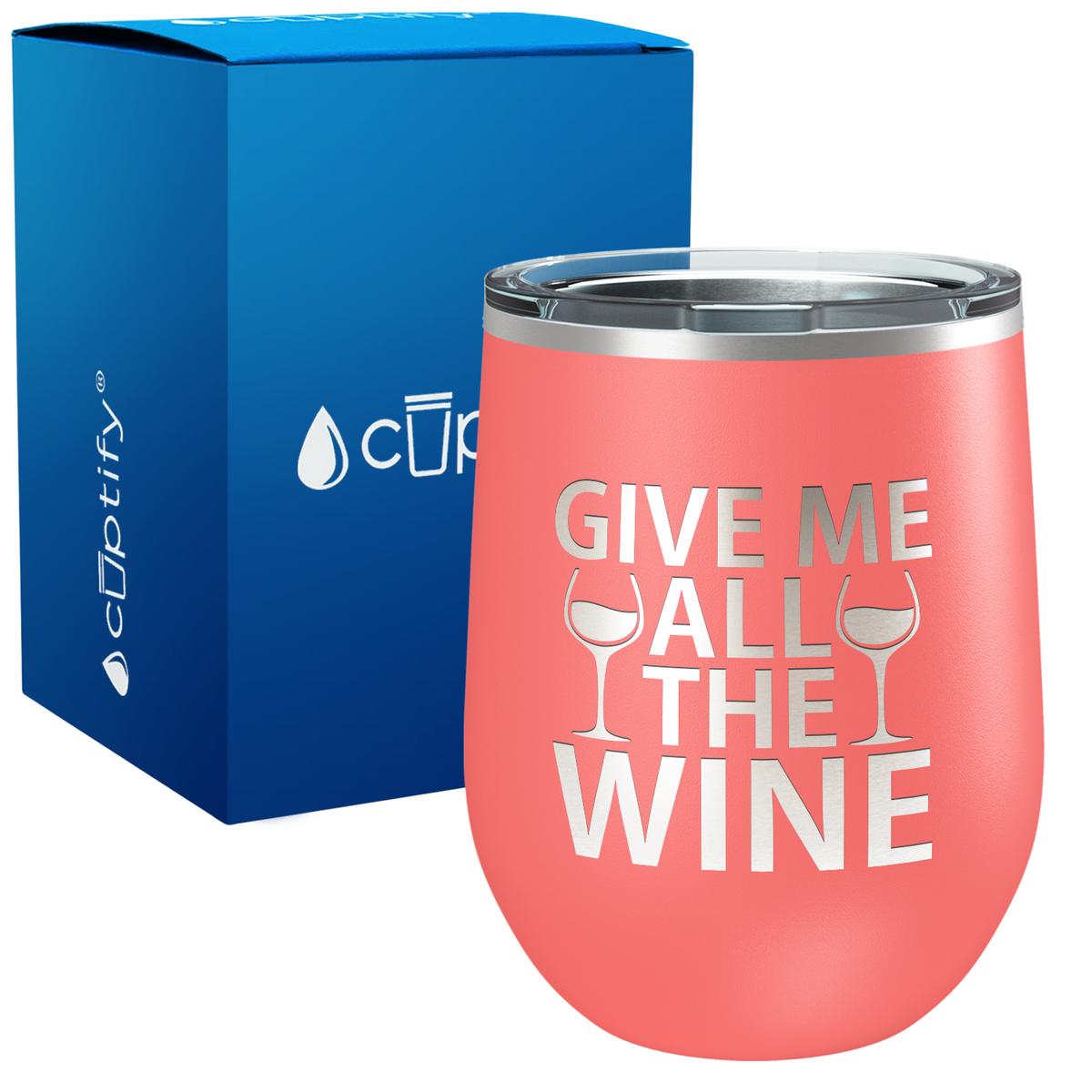 Give me All the Wine 12oz Funny Wine Tumbler