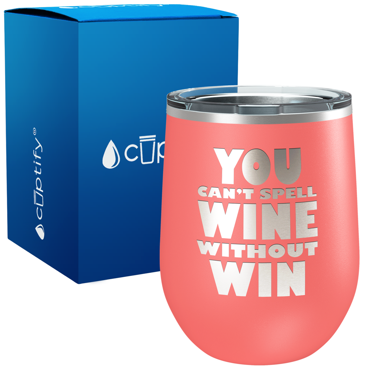 You cant Spell Wine without Win 12oz Funny Wine Tumbler