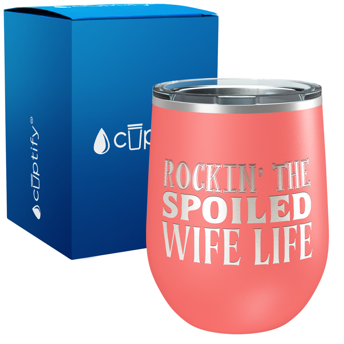 Rockin the Spoiled Wife Life 12oz Funny Wine Tumbler