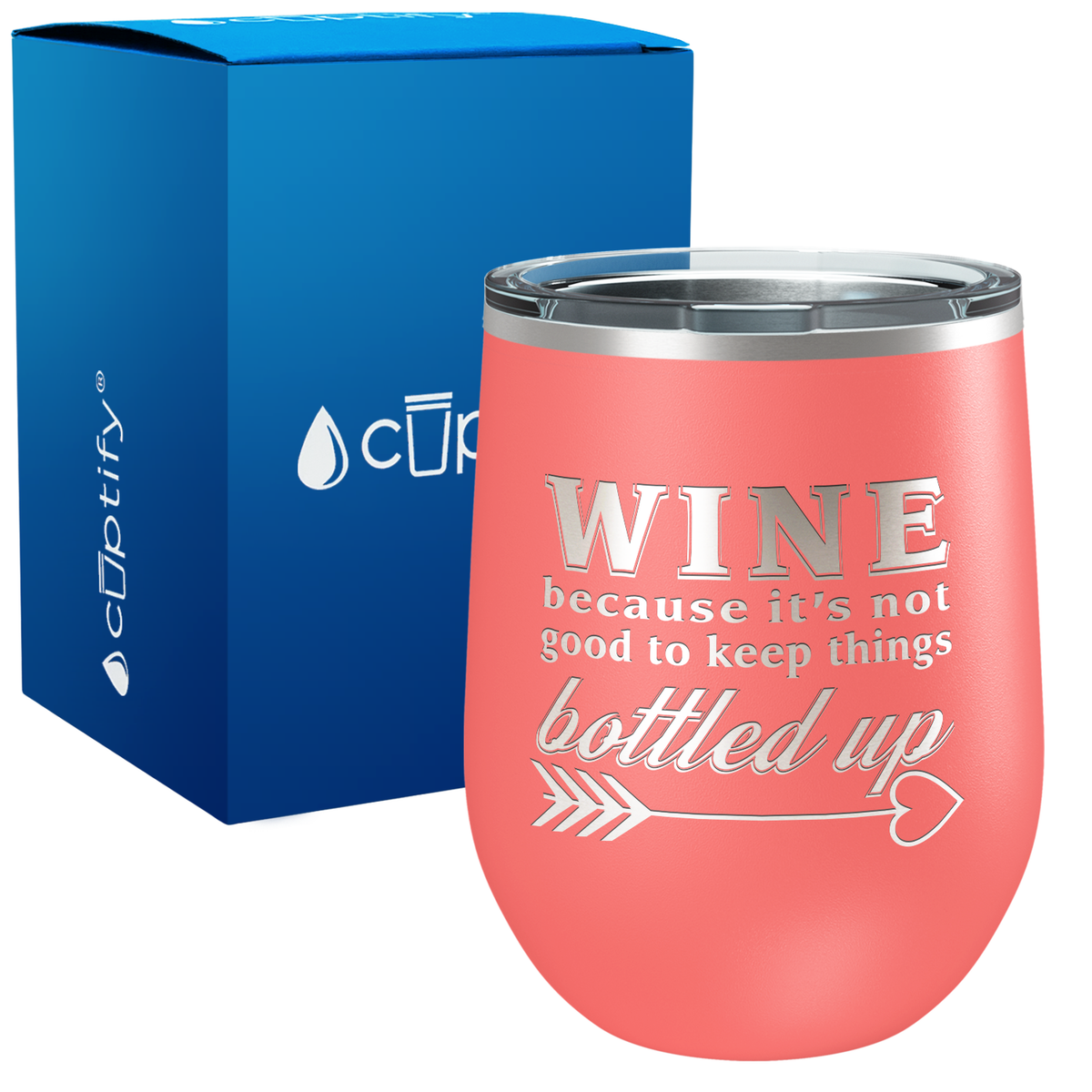 Wine Because its Not good to Keep Things 12oz Funny Wine Tumbler