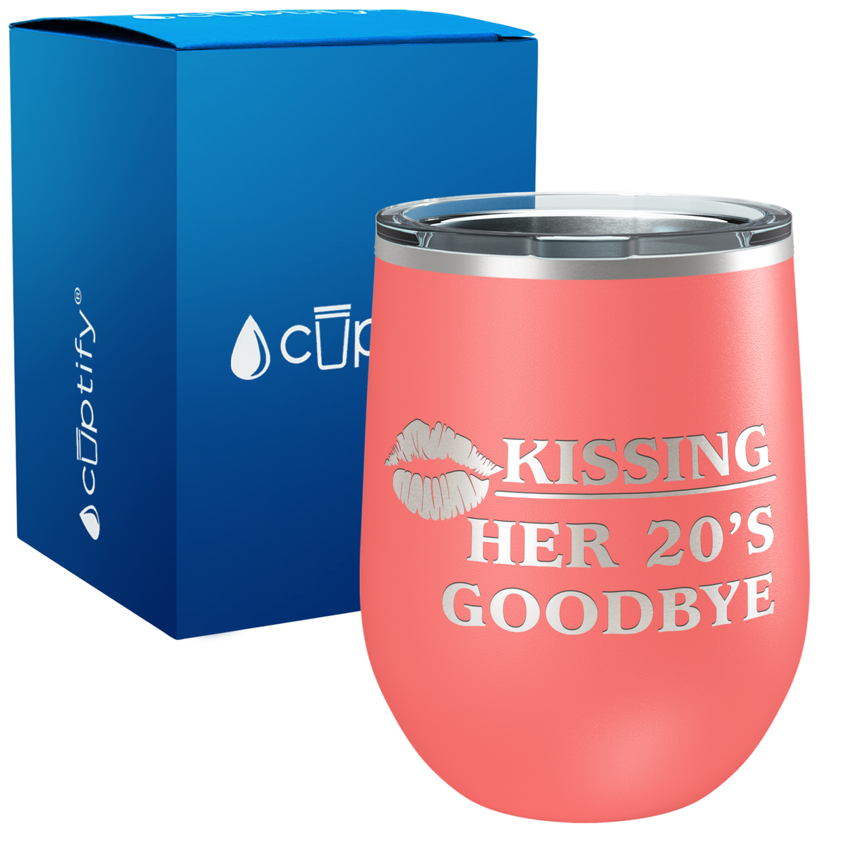 Kissing Her 20's Goodbye 12oz Birthday Wine Tumbler