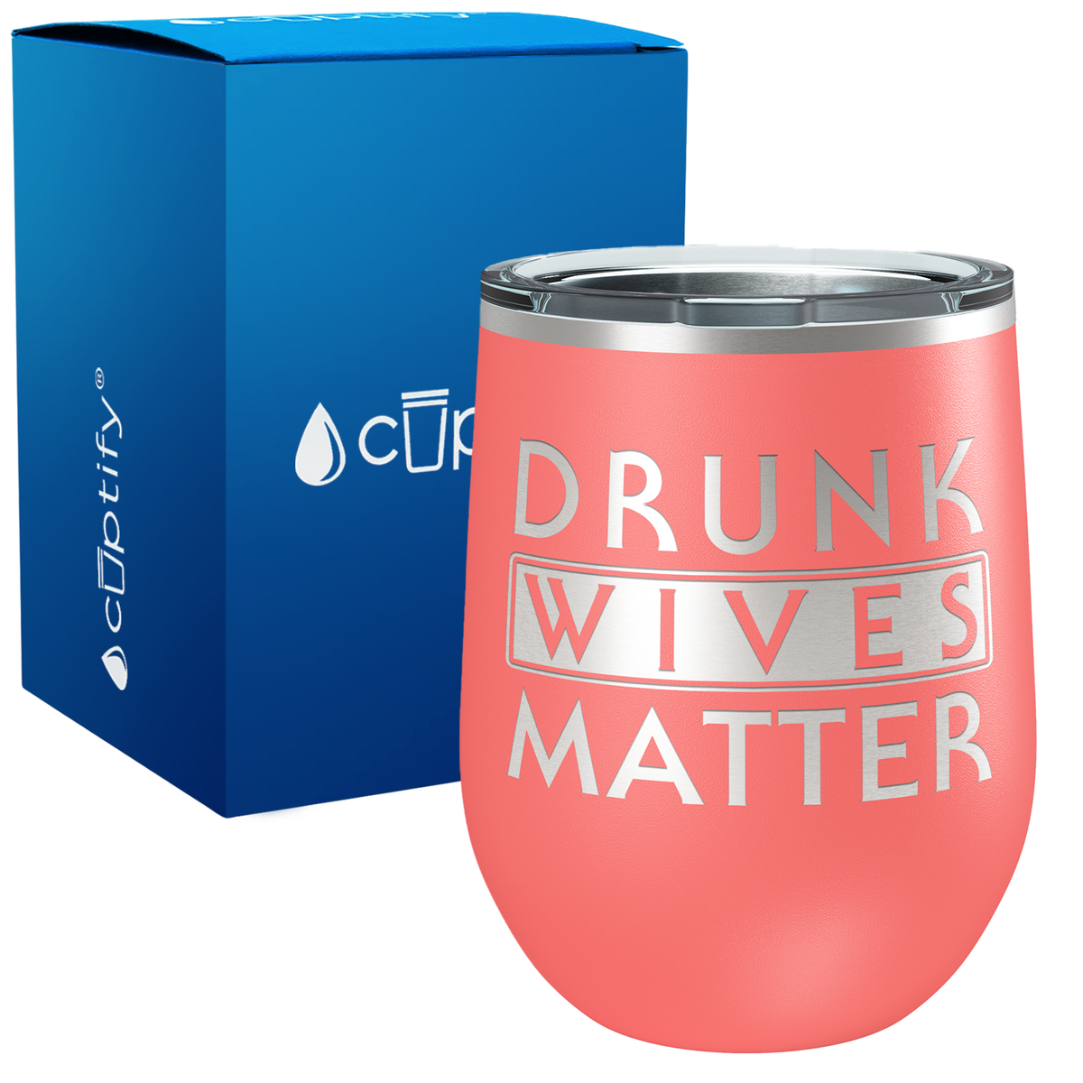 Drunk Wives Matter 12oz Stemles Wine Tumbler