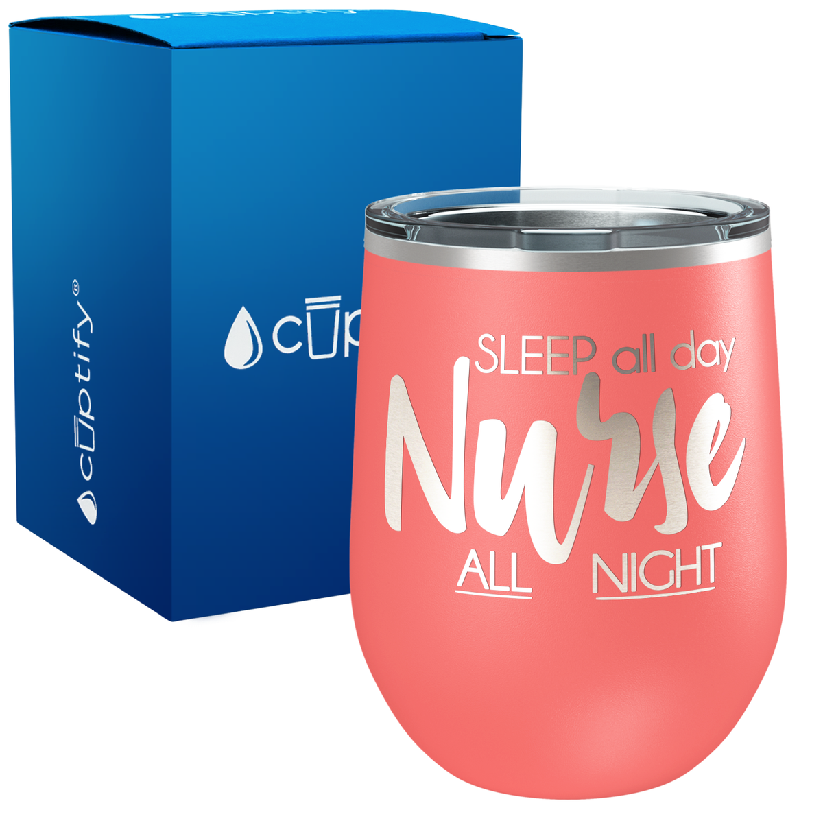 Sleep all Day Nurse All Night 12oz Nurse Wine Tumbler