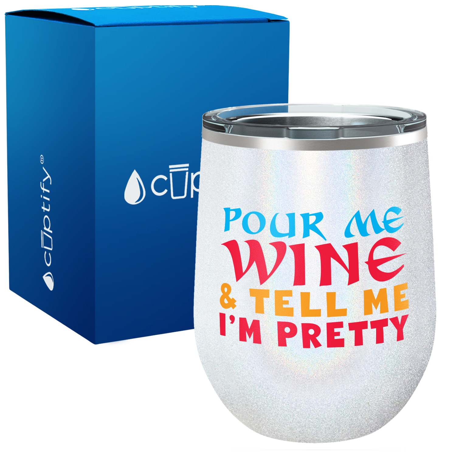 Pour Me Wine & Tell me Im Pretty 12oz Funny Wine Tumbler