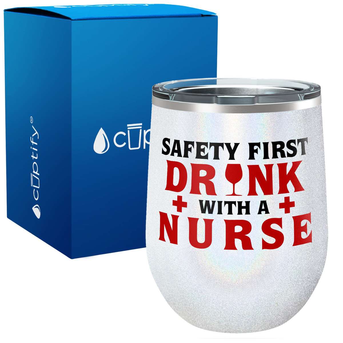 Safety First Drink With A Nurse 12oz Wine Tumbler