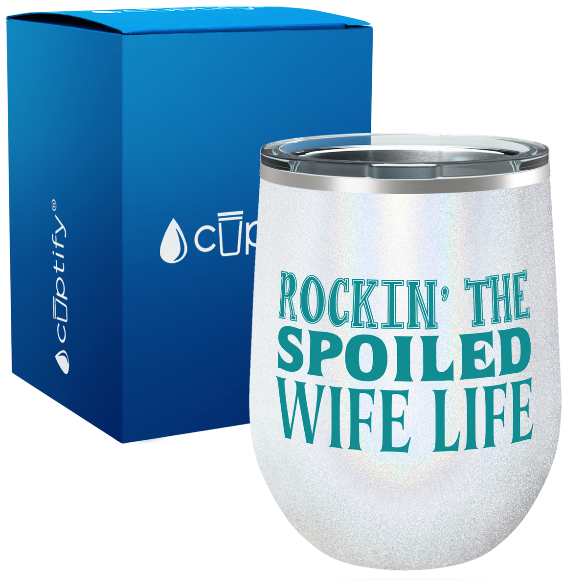 Rockin the Spoiled Wife Life 12oz Funny Wine Tumbler