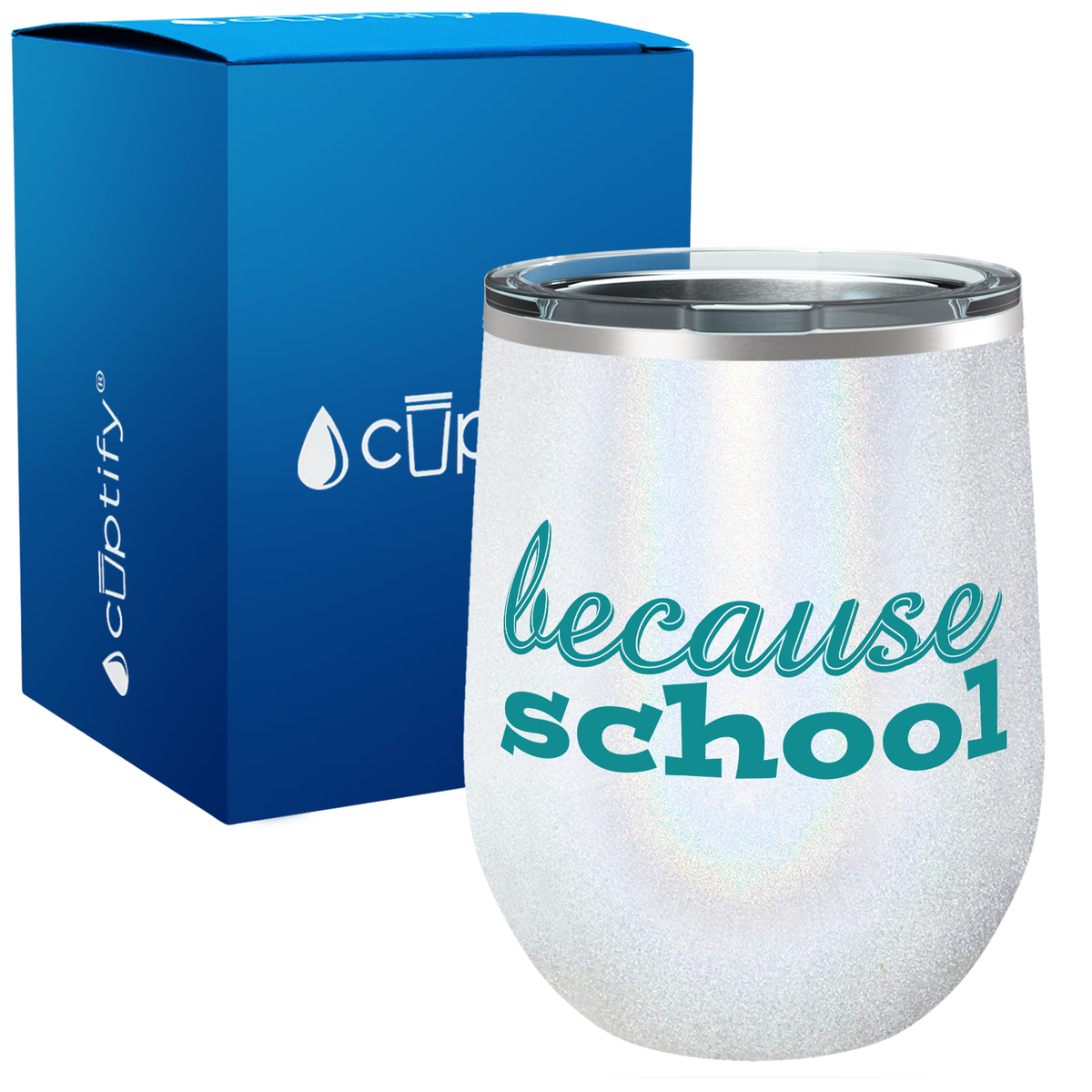 Because School 12oz Teacher Wine Tumbler