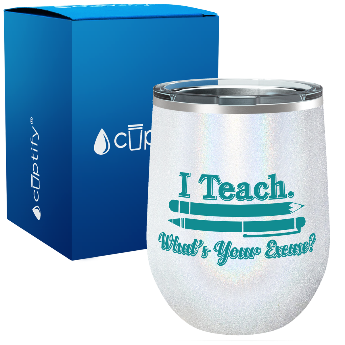 I Teach. Whats Your Excuse 12oz Teacher Wine Tumbler
