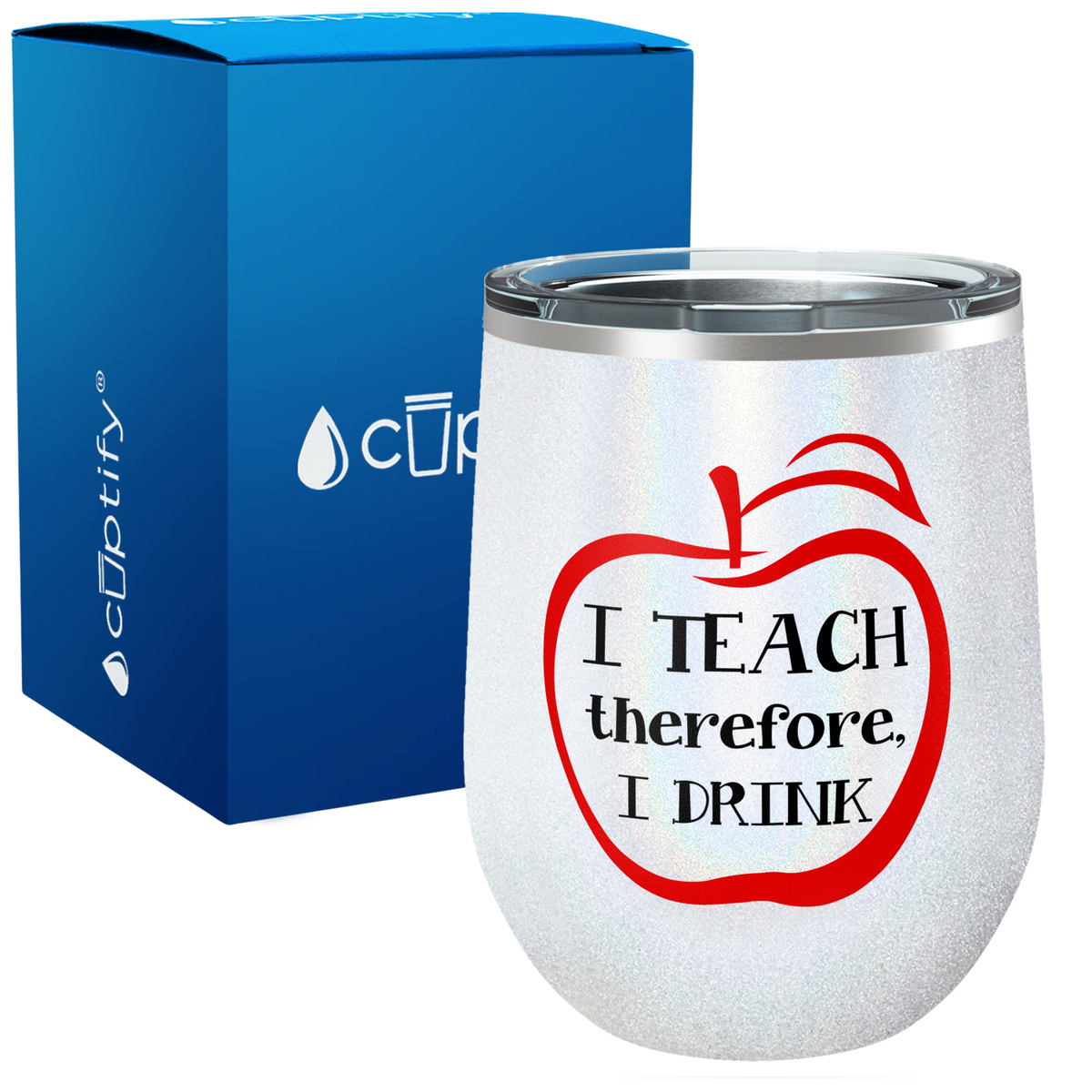 I Teach therfore, I Drink 12oz Teacher Wine Tumbler