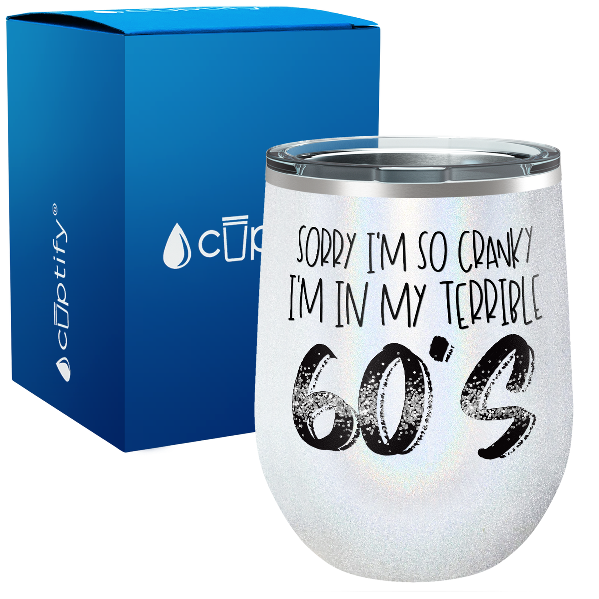 I'm In My Terrible 60s 12oz Birthday Wine Tumbler