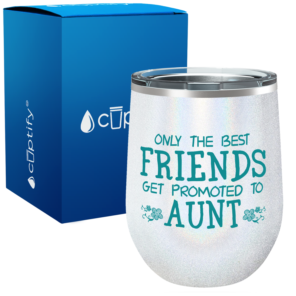 Only the Best Friends Get Promoted to Aunt 12oz Aunt Wine Tumbler