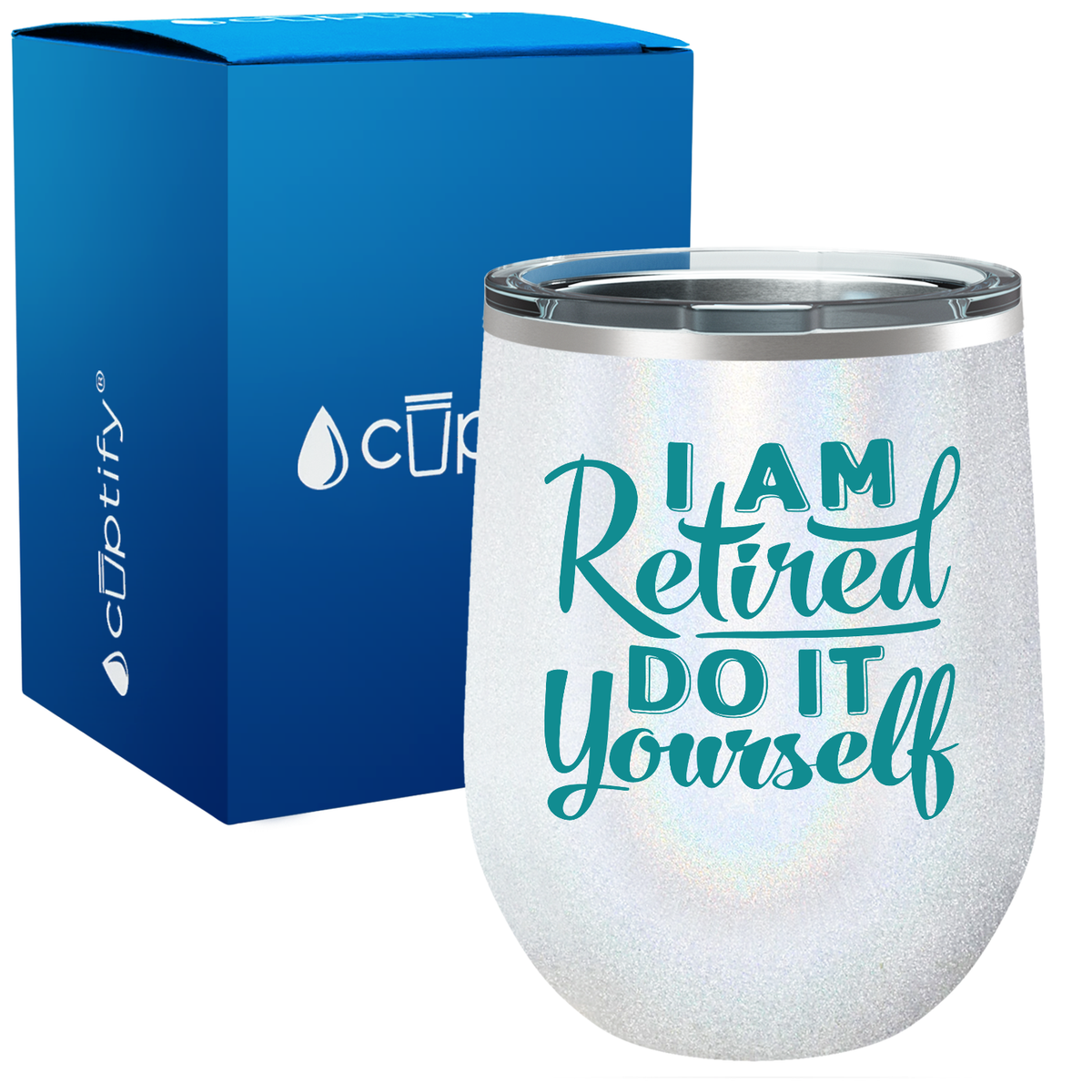 I am Retired Do it Yourself 12oz Retirement Wine Tumbler