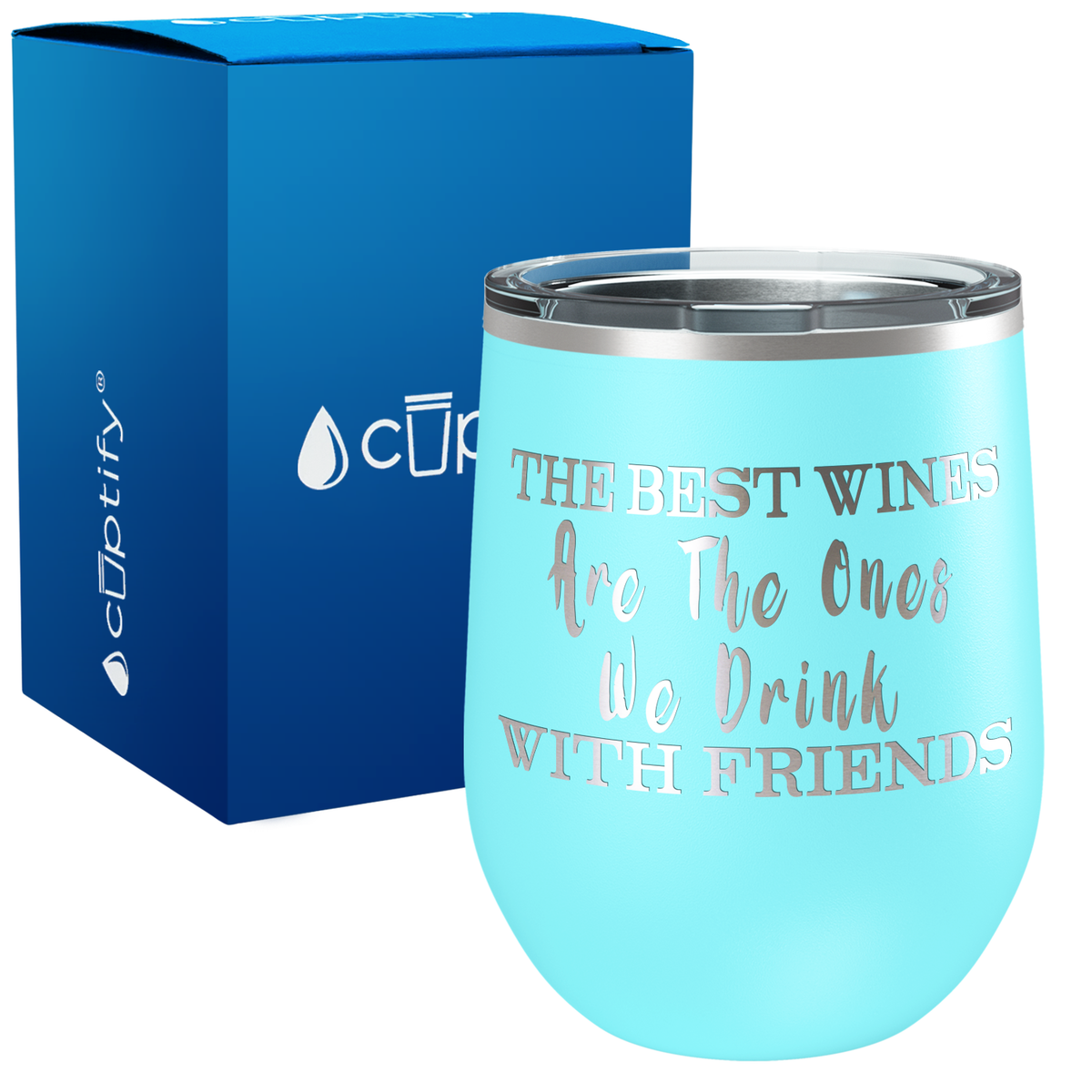 The Best Wines are the ones we Drink with Friends 12oz Stemless Wine Tumbler