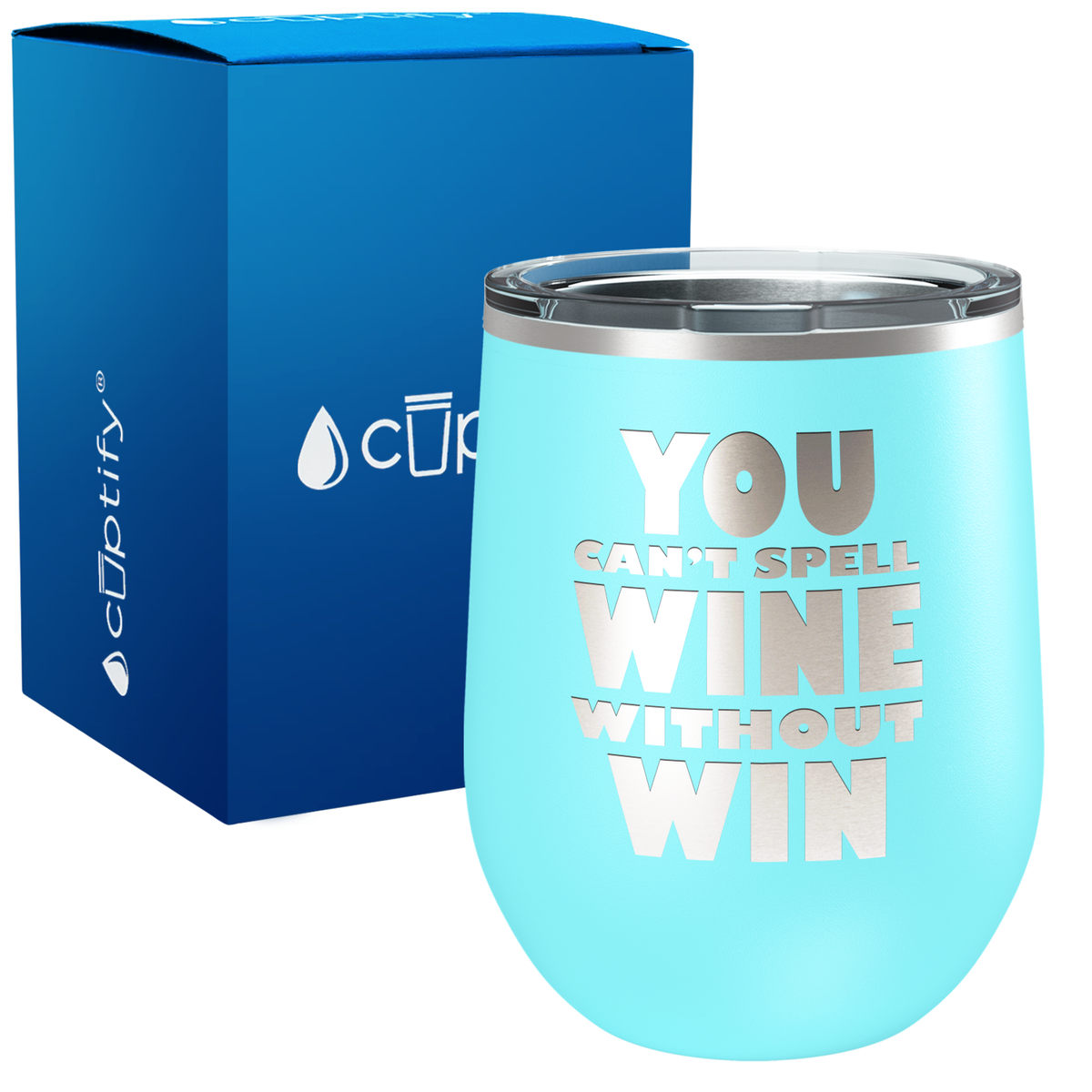 You cant Spell Wine without Win 12oz Funny Wine Tumbler