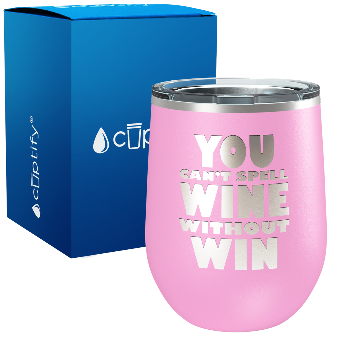 You cant Spell Wine without Win 12oz Funny Wine Tumbler