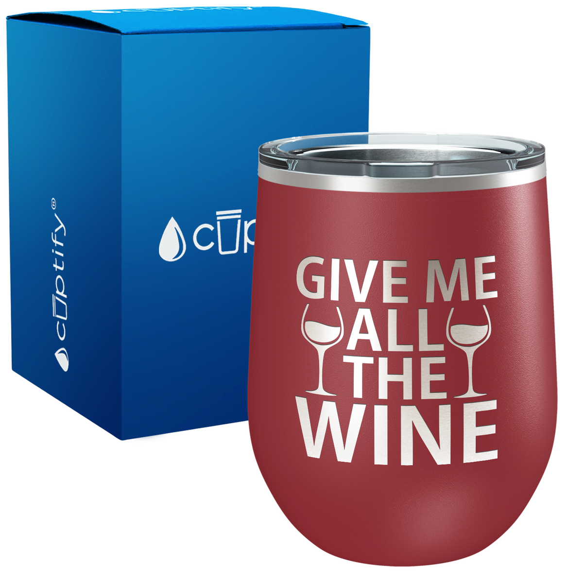 Give me All the Wine 12oz Funny Wine Tumbler