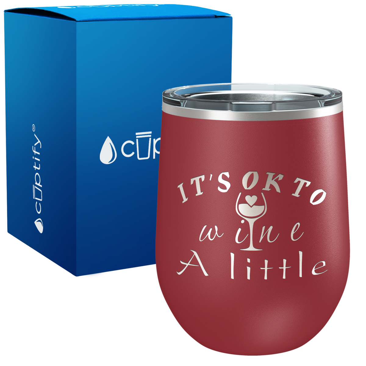 Its Okay To Wine a Little 12oz Funny Wine Tumbler