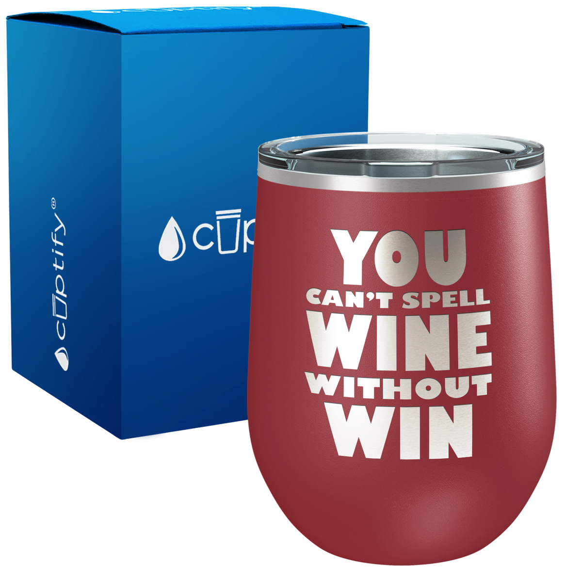 You cant Spell Wine without Win 12oz Funny Wine Tumbler