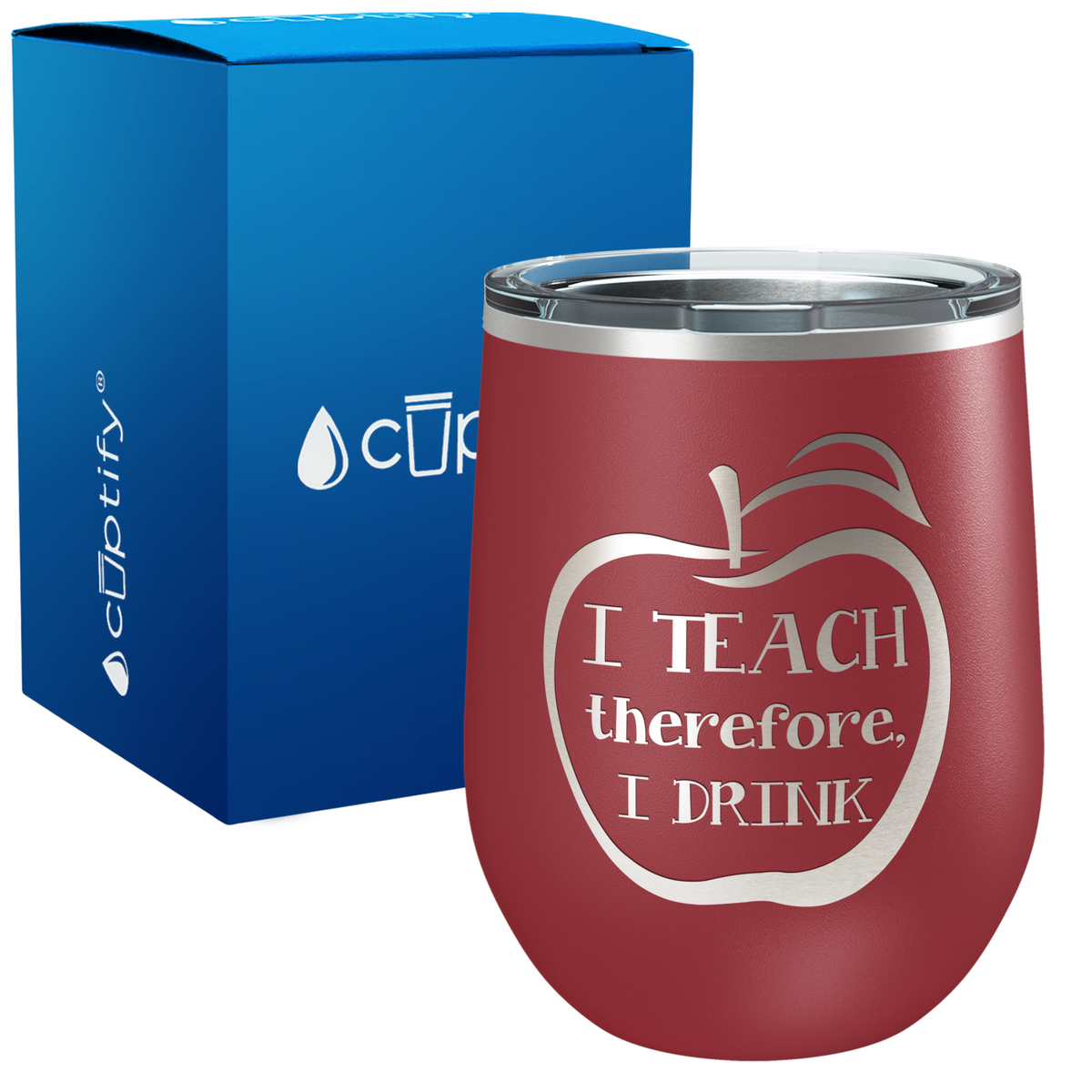 I Teach therfore, I Drink 12oz Teacher Wine Tumbler