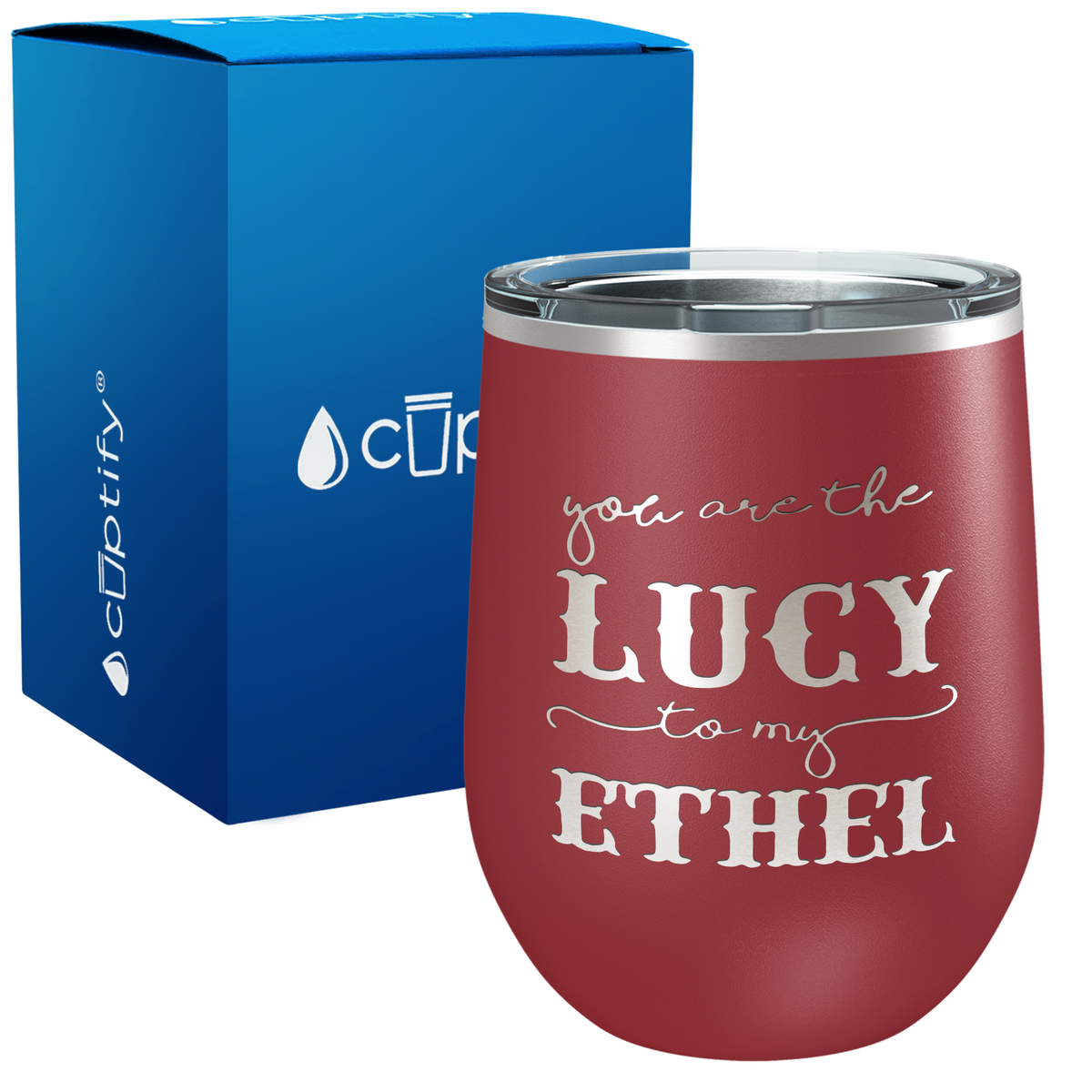 You are the Lucy 12oz Best Friend Wine Tumbler