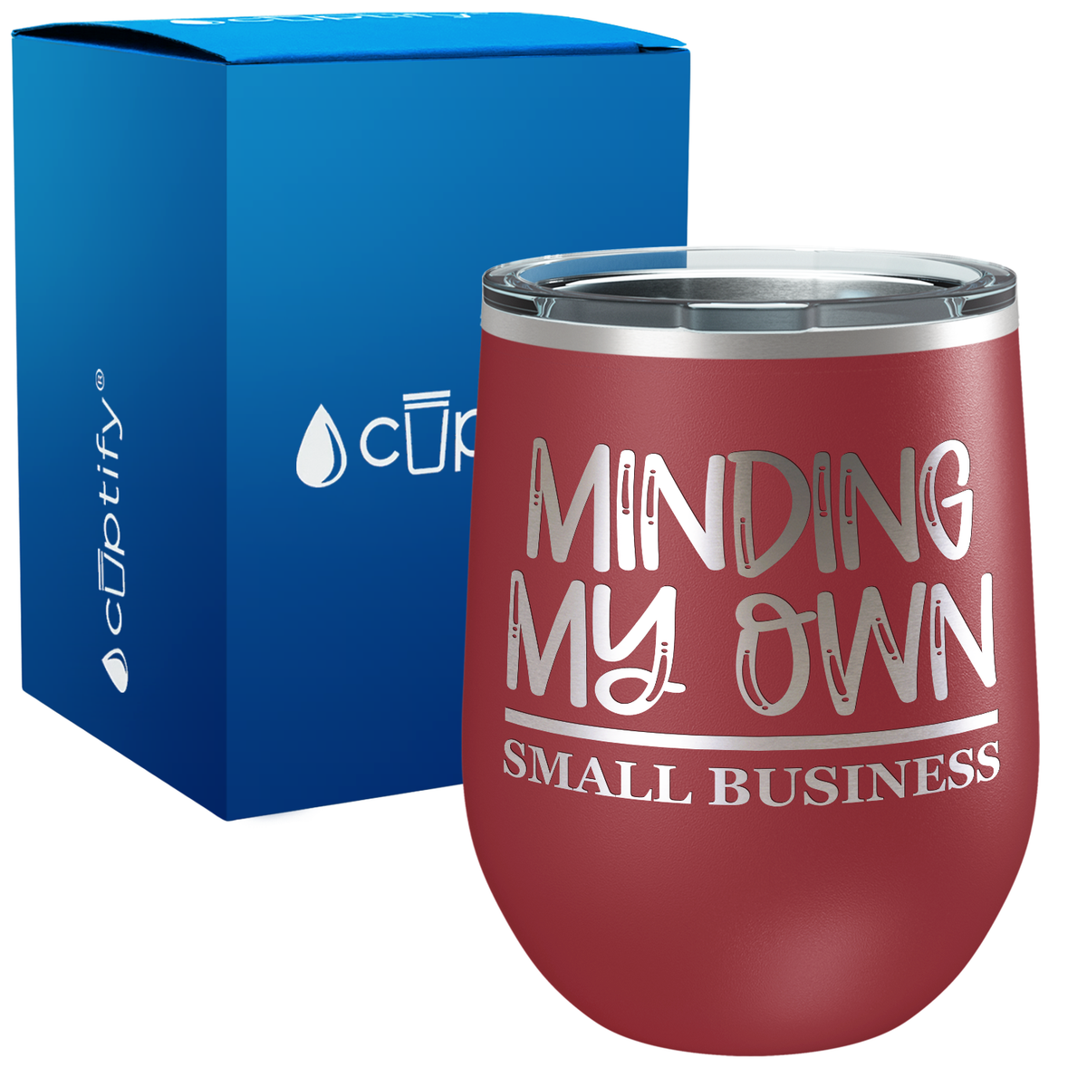 Minding my Own Small Business 12oz Boss Wine Tumbler
