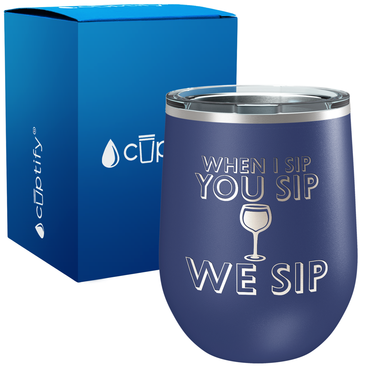 When I Sip 12oz Funny Wine Tumbler