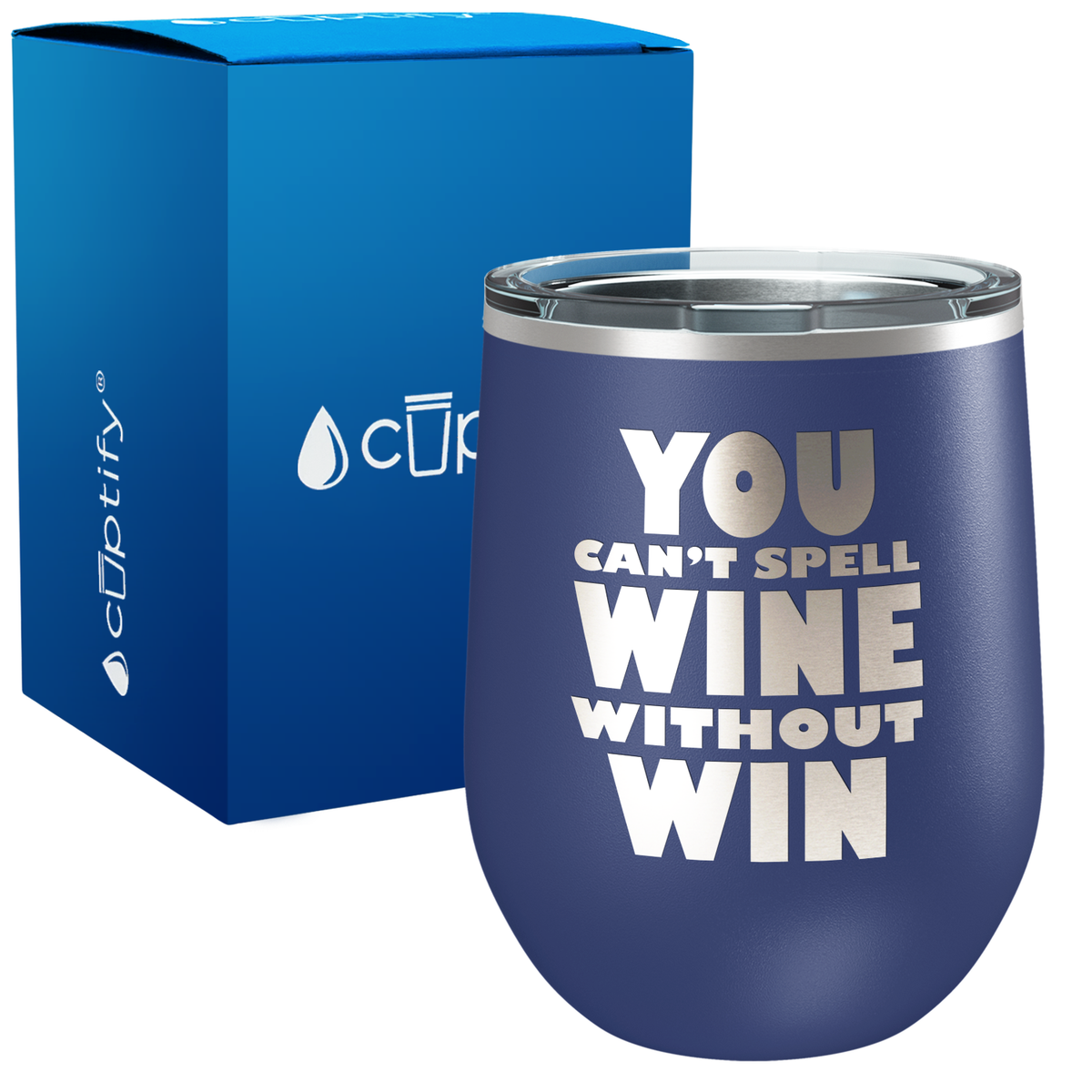 You cant Spell Wine without Win 12oz Funny Wine Tumbler