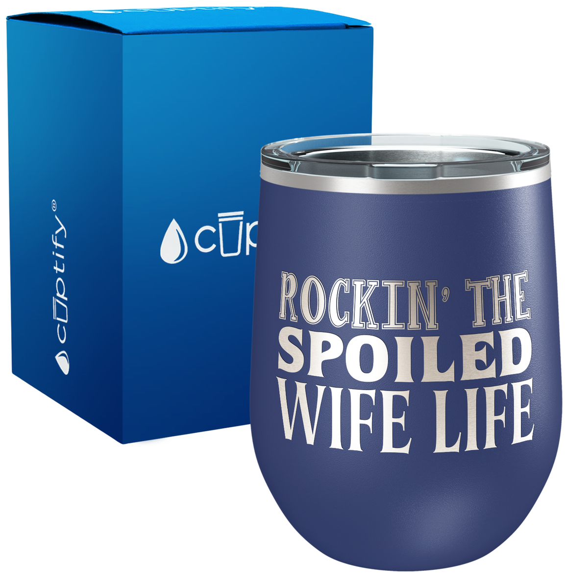 Rockin the Spoiled Wife Life 12oz Funny Wine Tumbler