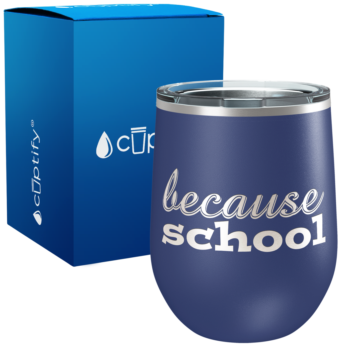 Because School 12oz Teacher Wine Tumbler