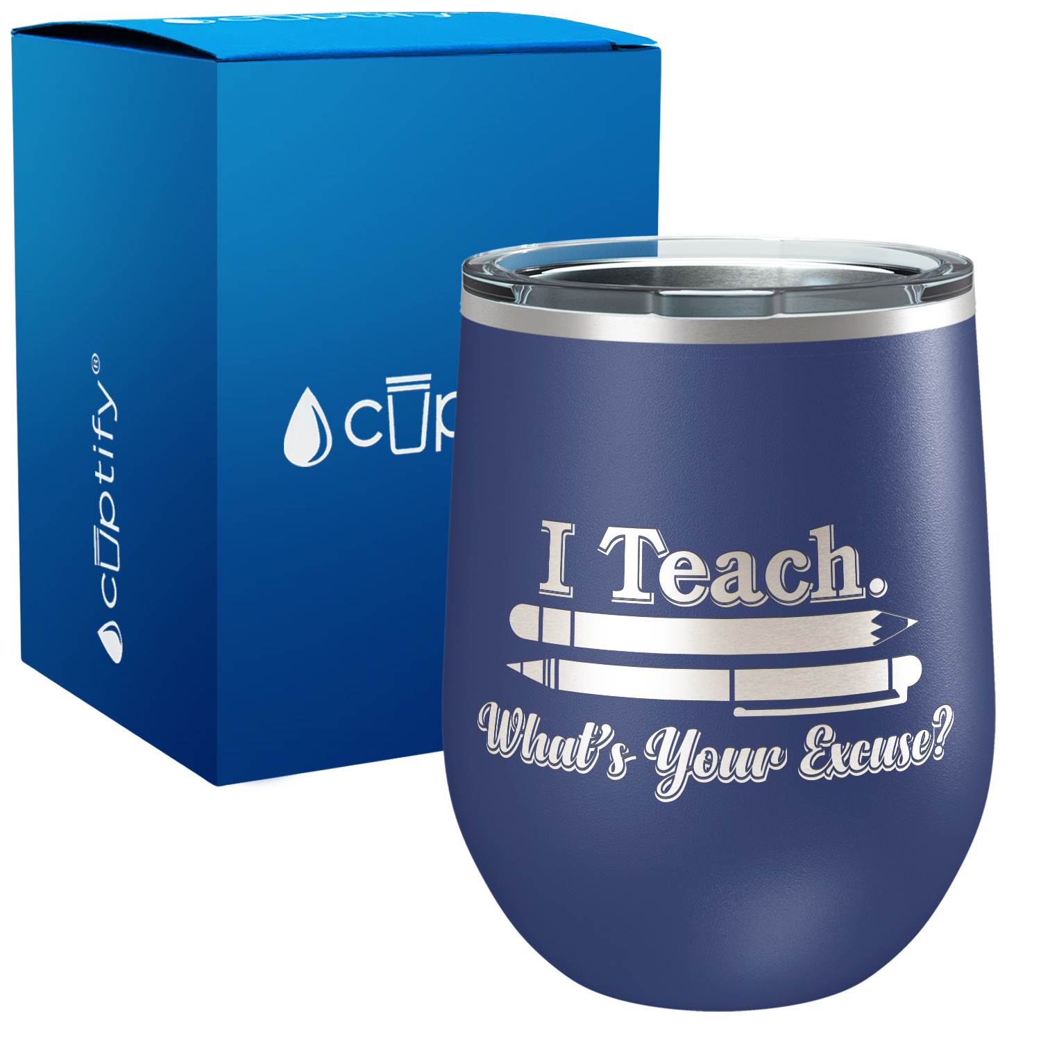 I Teach. Whats Your Excuse 12oz Teacher Wine Tumbler