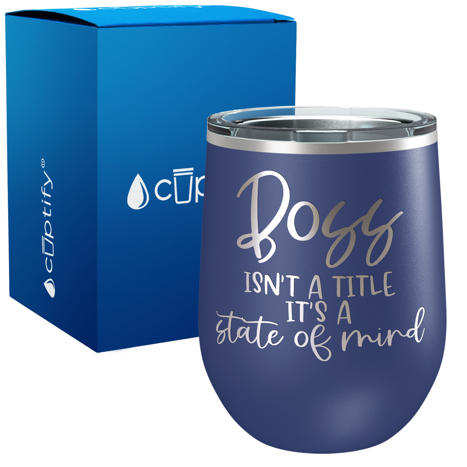 Boss isnt a Title its a State of Mind 12oz Boss Wine Tumbler